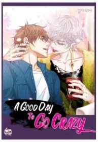 A Good Day to Go Crazy