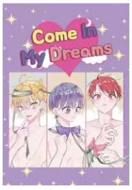 Come In My Dreams