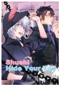 Shush! Hide Your Tail